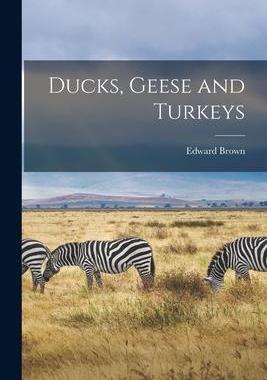 [预订]Ducks, Geese and Turkeys 9781014674463