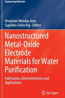 【预订】Nanostructured Metal-Oxide Electrode Materials for Water Purification