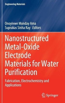 【预订】Nanostructured Metal-Oxide Electrode Materials for Water Purification