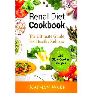 The For Renal Cookbook Cooker 9781983897023 预订 Slow Ultimate Diet Kidneys Healthy Guide Recipes 150