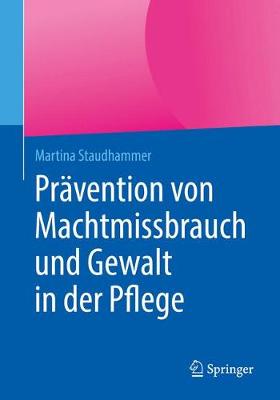 预订 Prävention von Machtmissbrauch und Gewalt in der Pflege 书籍/杂志/报纸 科学技术类原版书 原图主图