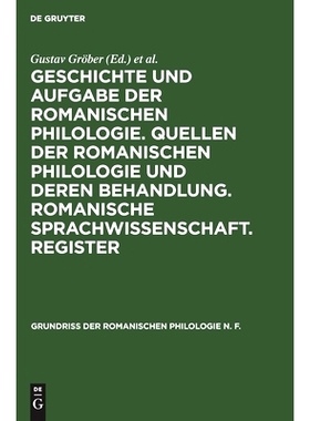 预订 Geschichte und Aufgabe der romanischen Philologie. Quellen der romanischen Philologie und deren Behandlung. Romanis