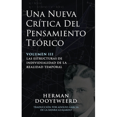 预订 Una Nueva Crítica del Pensamiento Teórico: Vol. 3: Las Estructuras de Individualidad de la Realidad Temporal: 978