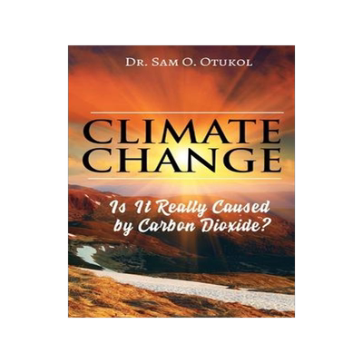 [预订]Climate Change: Is It Really Caused by Carbon Dioxide? 9781955347228