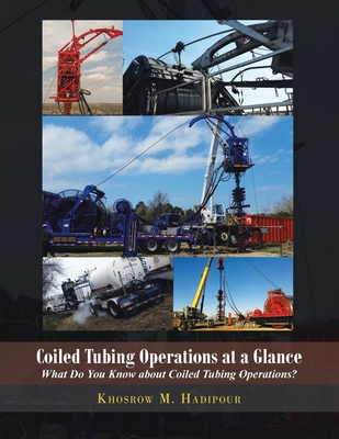 【预订】Coiled Tubing Operations at a Glance: What Do You Know About Coiled Tubing Operations!