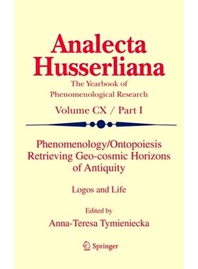 预订 Phenomenology/Ontopoiesis Retrieving Geo-cosmic Horizons of Antiquity: Logos and Life: 9789400738003