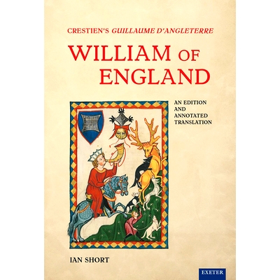 预订 Crestien’s Guillaume d’Angleterre / William of England: An Edition and Annotated Translation Crestien 的 Guillaum