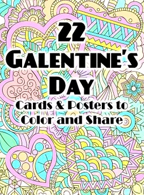 预订 22 Galentine’s Day Cards & Posters to Color and Share: 9781795381130