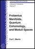 [预订]Frobenius Manifolds, Quantum Cohomology and Moduli Spaces 9780821819173