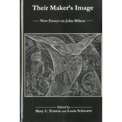 预订 Their Maker’s Image: New Essays on John Milton: 9781575911526