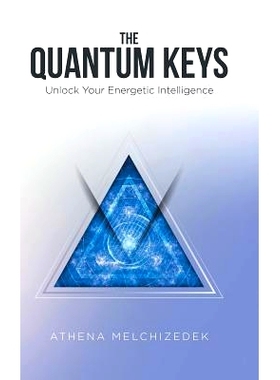 预订 The Quantum Keys: Unlock Your Energetic Intelligence: 9781504377232