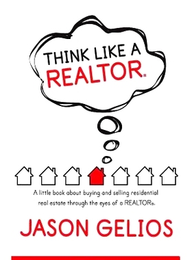 预订 Think Like a REALTOR(R): A little book about buying and selling residential real estate through the eyes of a REALT