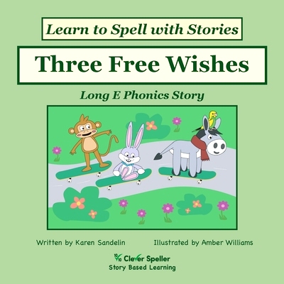 预订 Three Free Wishes: Decodable Sound Phonics Reader for Long E Word Families: 9780648310235