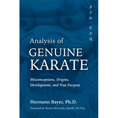 预订 Analysis of Genuine Karate: Misconceptions, Origins, Development, and True Purpose 分析真正的空手道，1：误解、起源