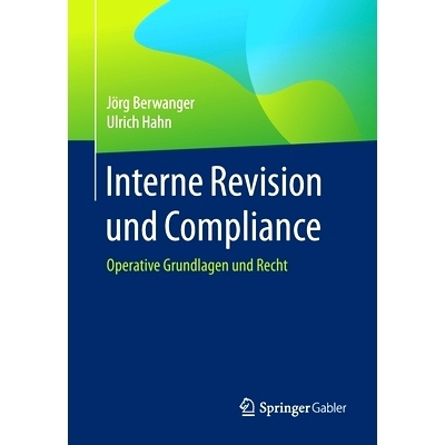 预订 Interne Revision und Compliance: Operative Grundlagen und Recht Berwanger/Hahn，内部审计与合规: 9783658318062