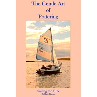 预订 The Gentle Art of Pottering: Sailing the P15: 9781494407384