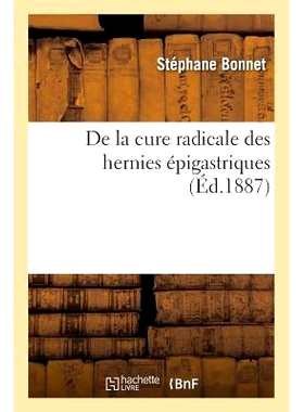 预订 de la Cure Radicale Des Hernies Épigastriques 根治上腹疝: 9782016156988