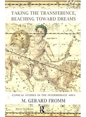 预订 Taking the Transference, Reaching Toward Dreams: Clinical Studies in the Intermediate Area: 9780367101145