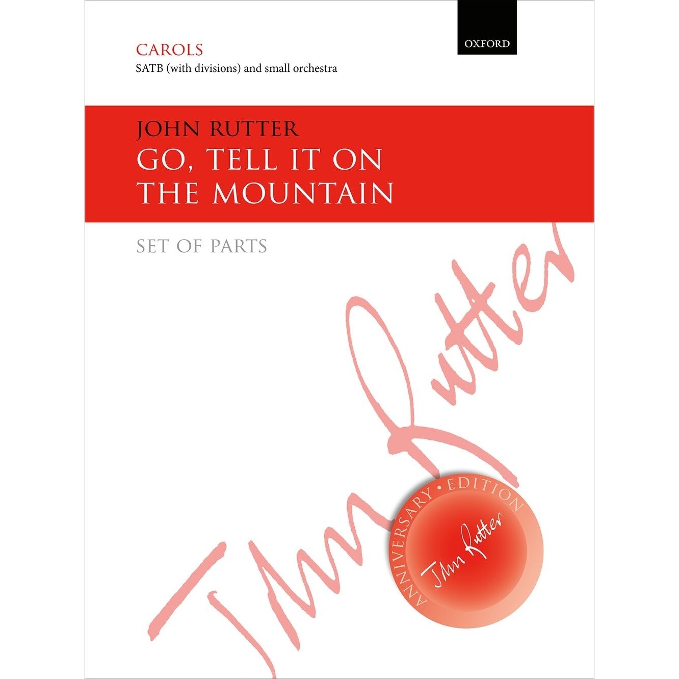 预订 Go, tell it on the mountain 山上高歌吧：John Rutter的热情欢乐的非裔美国精神主题圣诞曲弦乐伴奏集: 9780193410589