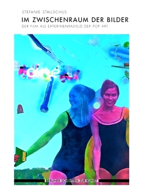 预订 Im Zwischenraum der Bilder: Der Film als Experimentalfeld der Pop Art 在图像之间的空间：电影作为波普艺术的实验场: 9