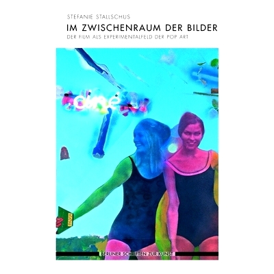 预订 Im Zwischenraum der Bilder: Der Film als Experimentalfeld der Pop Art 在图像之间的空间：电影作为波普艺术的实验场: 9
