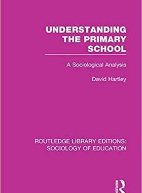 【预售】Understanding the Primary School: A Sociological Analysis