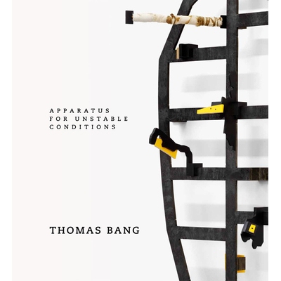 预订 Thomas Bang: Apparatus for Unstable Conditions 托马斯·邦格: 9783735607195