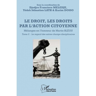 预订 Le droit, les droits par l’action citoyenne: mélanges en l’honneur de Martin Bléou. Vol. 2. Le regard des autre
