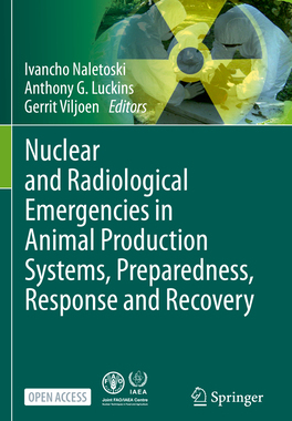 预订 Nuclear and Radiological Emergencies in Animal Production Systems, Preparedness, Response and Recovery