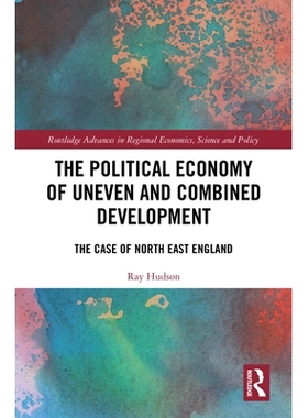预订 The Political Economy of Uneven and Combined Development: The Case of North East England 不平衡与联合发展的政治经济