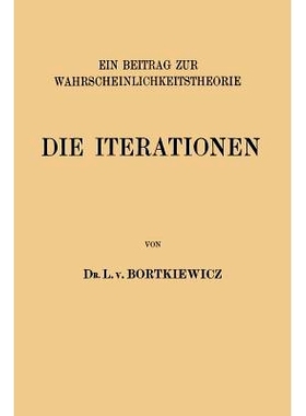预订 Die Iterationen: Ein Beitrag zur Wahrscheinlichkeitstheorie: 9783642512865
