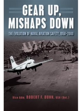 预订 Gear Up, Mishaps Down: The Evolution of Naval Aviation Safety, 1950-2000 起驾，事故降低：1950-2000海军航空安全演进: