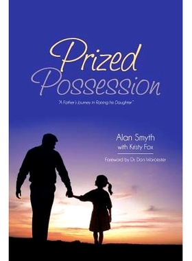 预订 Prized Possession: A Father’s Journey in Raising His Daughter: 9781481747066