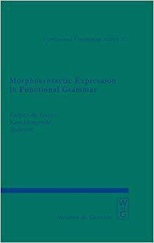 [预订]Morphosyntactic Expression in Functional Grammar 9783110183658