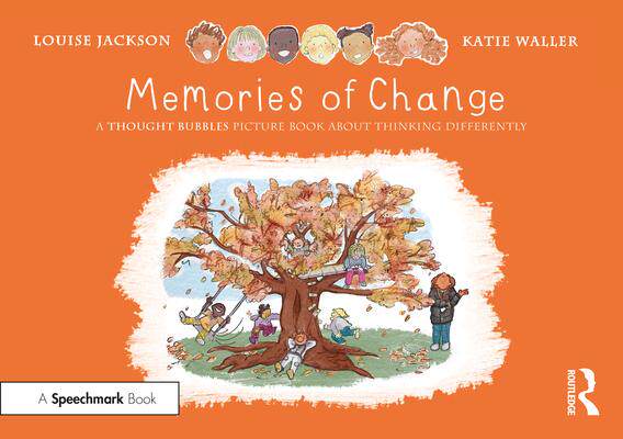 [预订]Memories of Change: A Thought Bubbles Picture Book About Thinking Differently 9781032135908