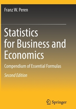 【预订】Statistics for Business and Economics: Compendium of Essential Formu 9783662658451