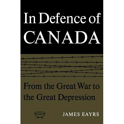 预订 In Defence of Canada Volume I 保卫加拿大*卷: 9780802060723