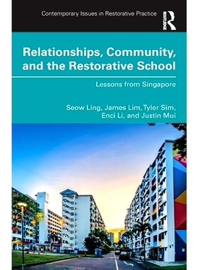 预订 Relationships, Community, and the Restorative School: Lessons from Singapore 人际关系、社区与恢复学校：新加坡的经验