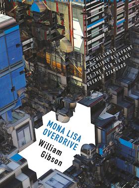 现货  英文原版 威廉·吉布森：神经漫游者3：重启蒙娜丽莎 William Gibson: Mona Lisa Overdrive (The Neuromancer Trilogy)