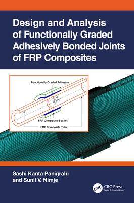 [预订]Design and Analysis of Functionally Graded Adhesively Bonded Joints of FRP Composites 9781032061870