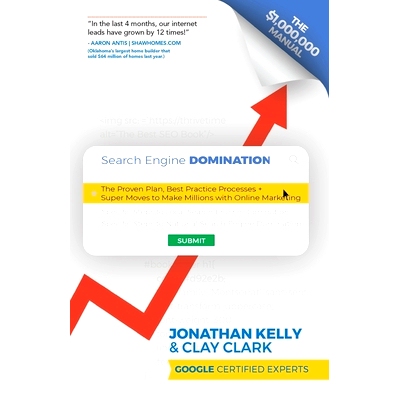 预订 Search Engine Domination: The Proven Plan, Best Practice Processes + Super Moves to Make Millions with Online Marke