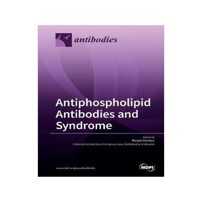 [预订]Antiphospholipid Antibodies and Syndrome 9783038429470