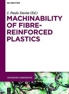 [预订]Machinability of Fibre-Reinforced Plastics 9783110292220