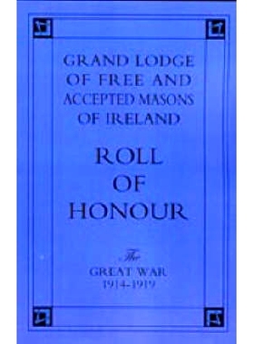 预订 Grand Lodge of Free and Accepted Masons of Ireland: Roll of Honour - The Great War 1914-1919: 9781843425212