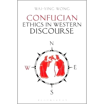 预订 Confucian Ethics in Western Discourse 西方话语中的儒家伦理: 9781474285872
