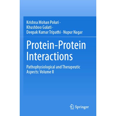 预订 Protein-Protein Interactions: Pathophysiological and Therapeutic Aspects: Volume II 蛋白质-蛋白质相互作用:病理生理