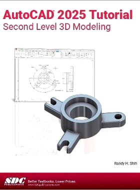 预订 AutoCAD 2025 Tutorial Second Level 3D Modeling AutoCAD 2025 教程2级 3D 建模: 9781630576790