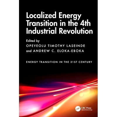 预订 Localized Energy Transition in the 4th Industrial Revolution 第4次工业革命的局部能源转型: 9781032538792
