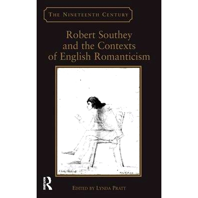 预订 Robert Southey and the Contexts of English Romanticism “湖畔派”诗人罗伯特 *塞与英国浪漫主义的背景: 9780754630463