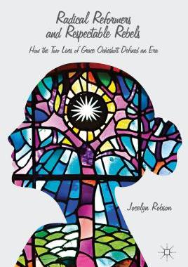 【预订】Radical Reformers and Respectable Rebels